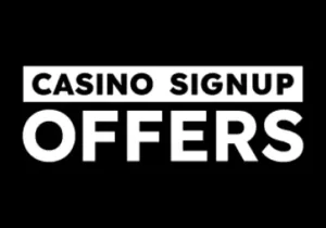 Casino Sign Up Offers